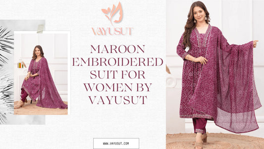 Maroon Embroidered Suit for Women by Vayusut